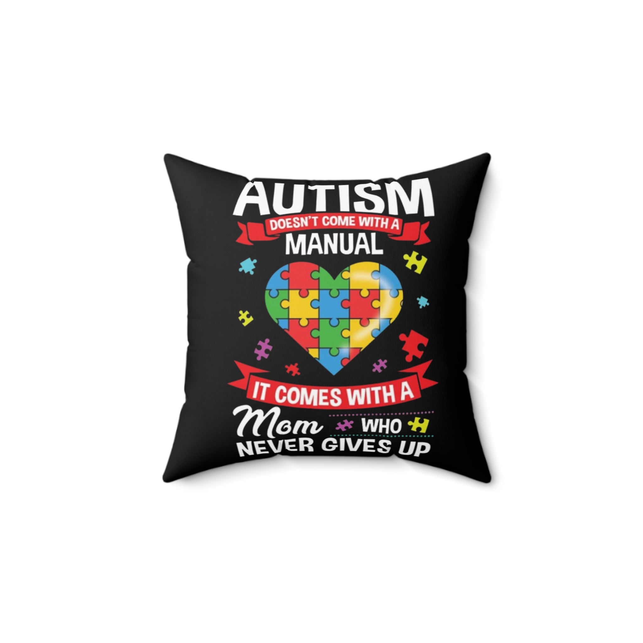 Never Gives Up Nonverbal Austim Spun Polyester Square Pillow