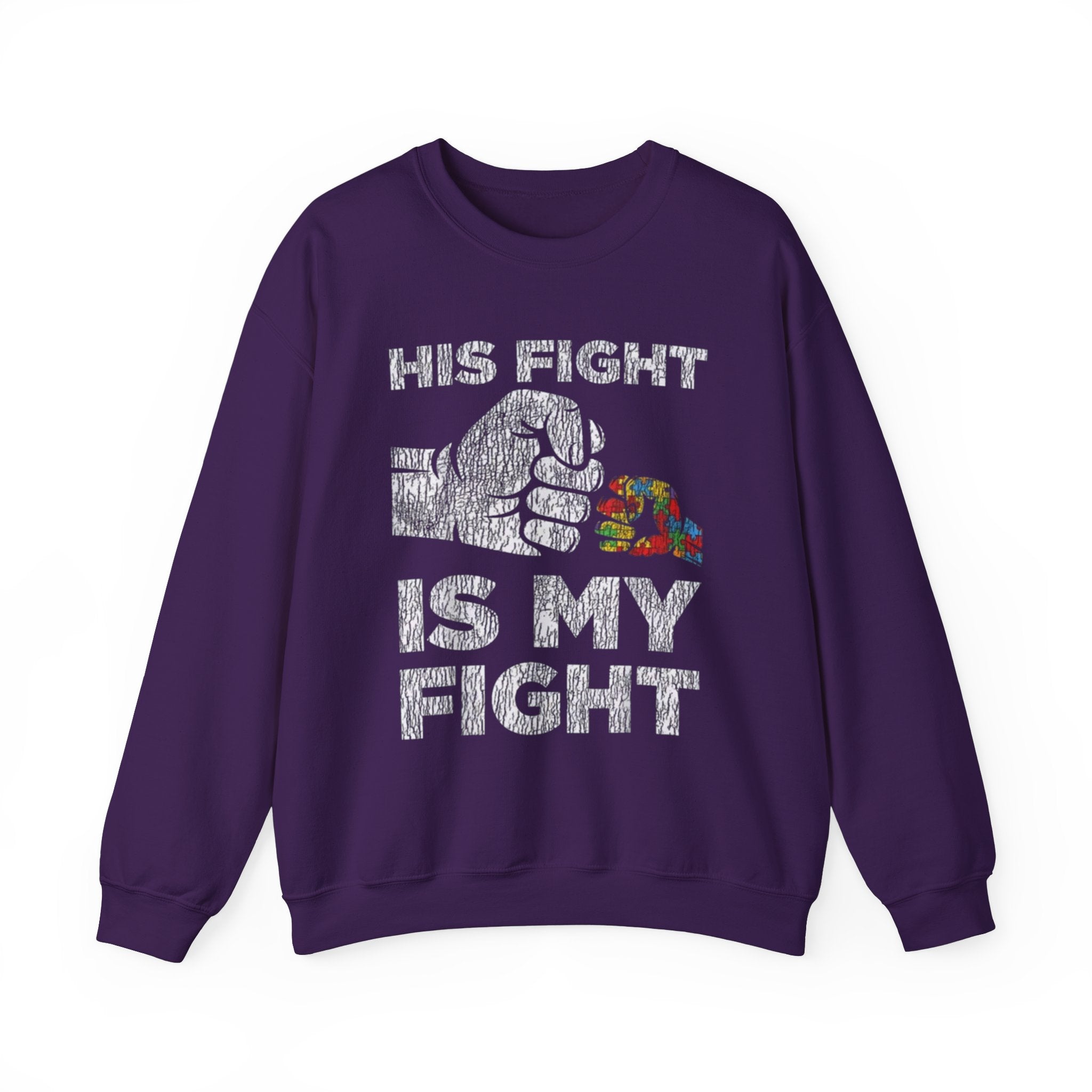 His Fight Is My Fight , Autism Awareness Adult Sweatshirt