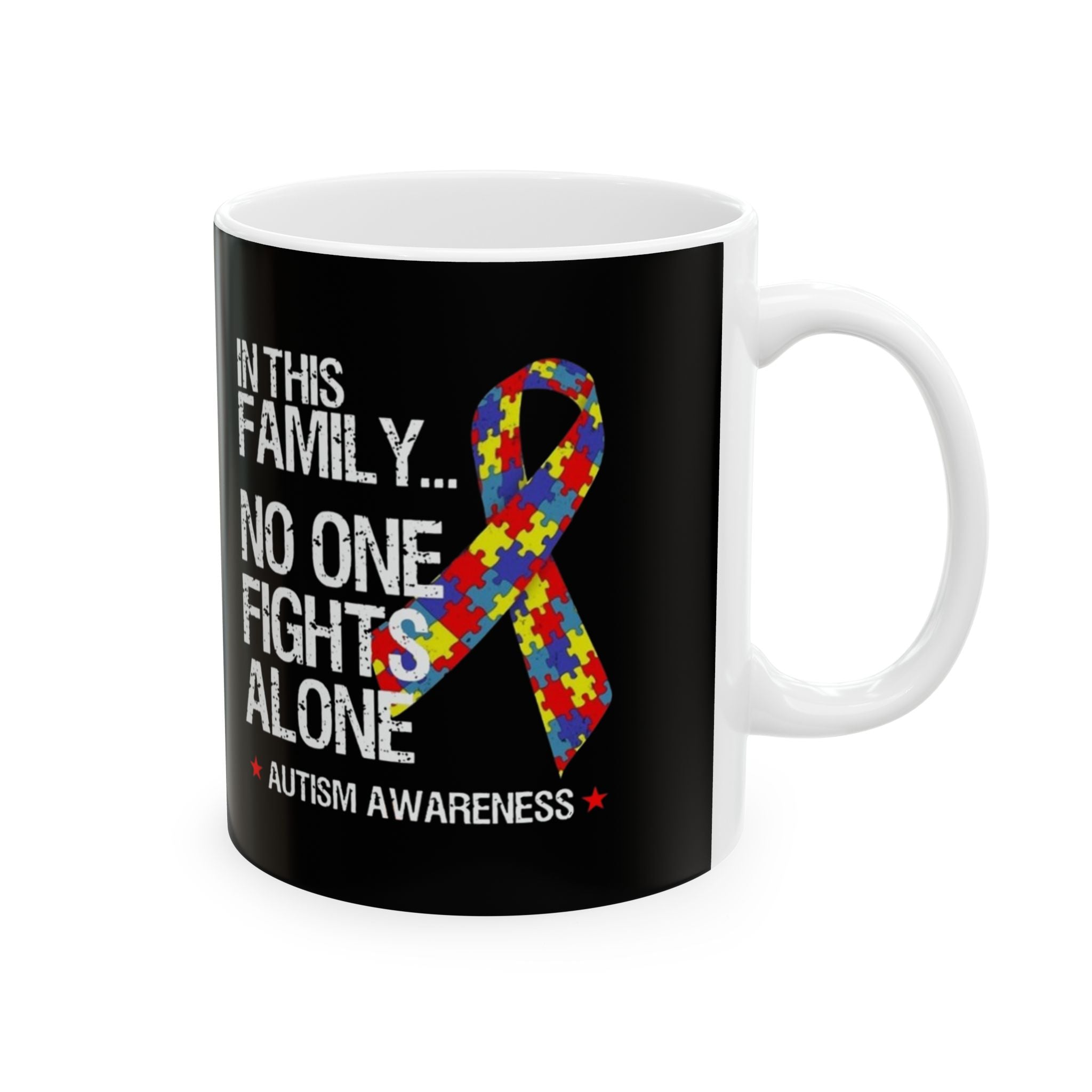 In This Family No One Fights Alone, Ceramic Mug