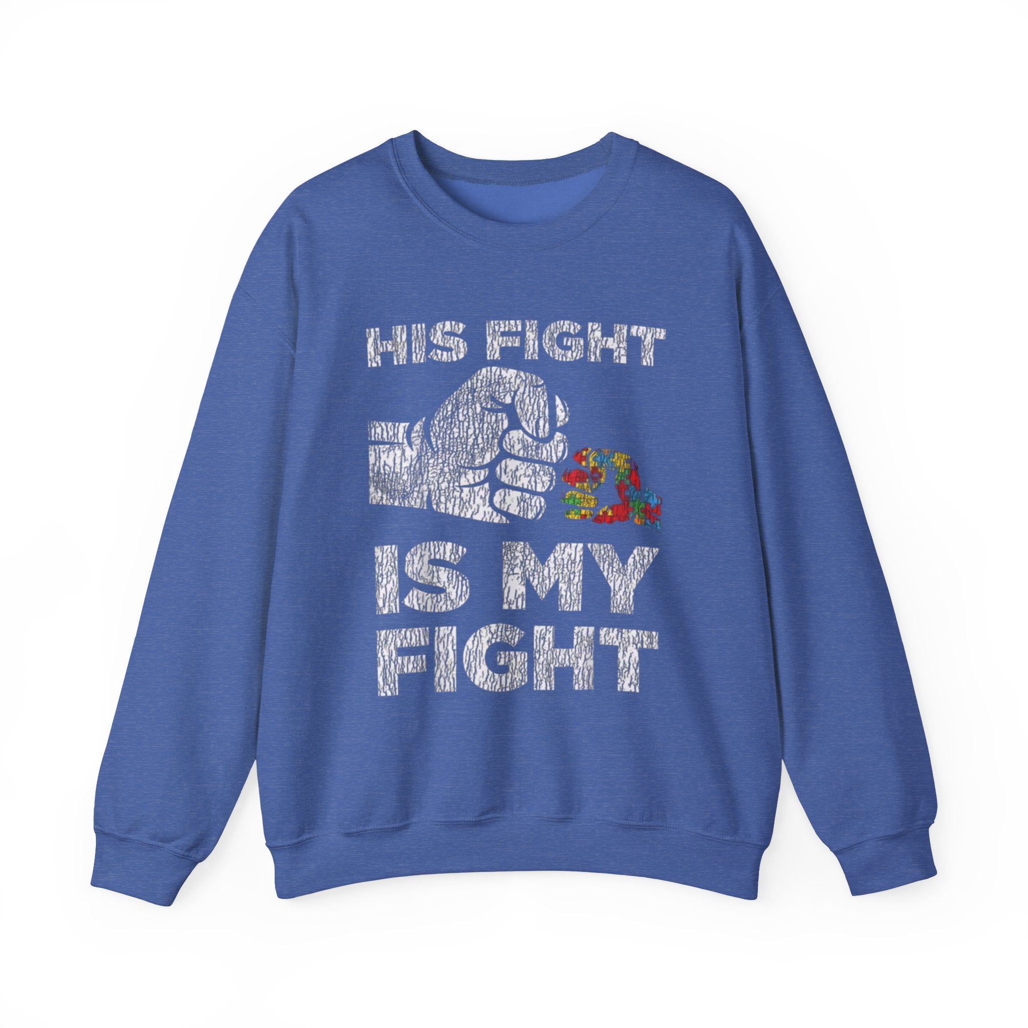 His Fight Is My Fight , Autism Awareness Adult Sweatshirt