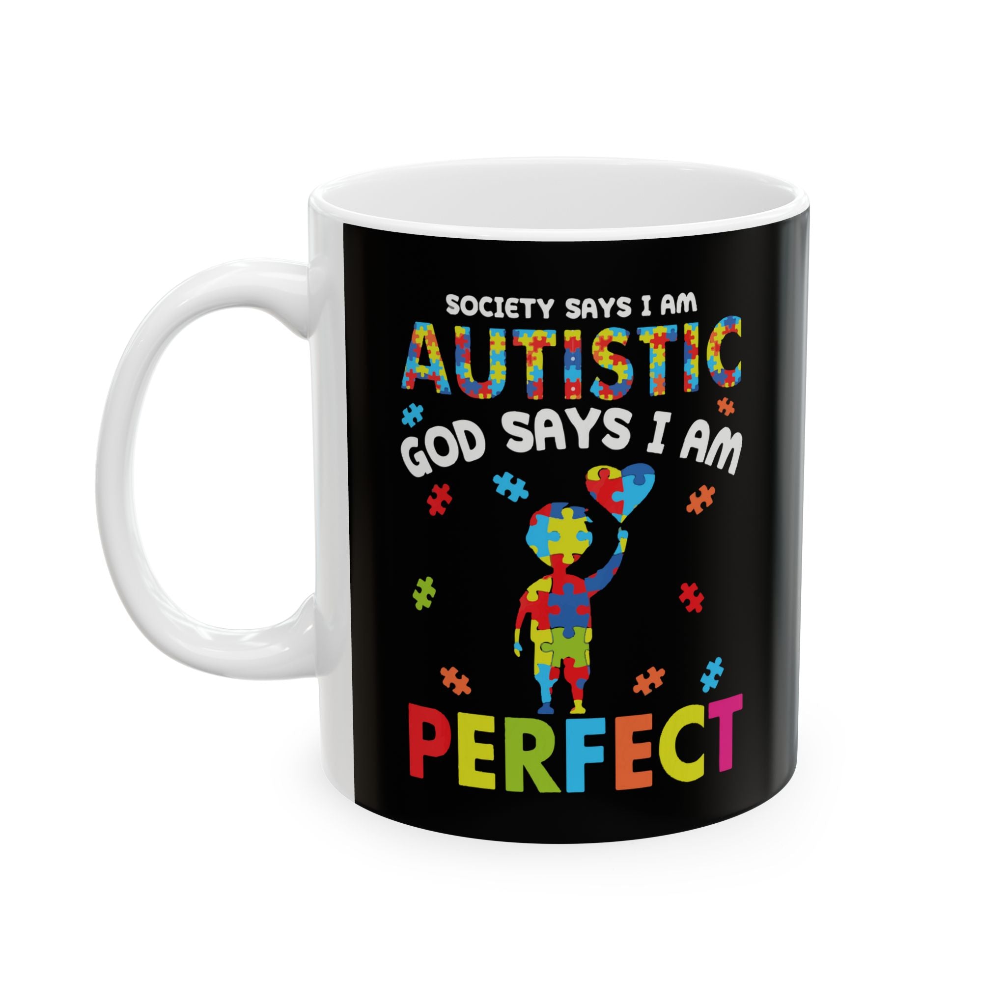 Society Says I am Autistic, Ceramic Mug