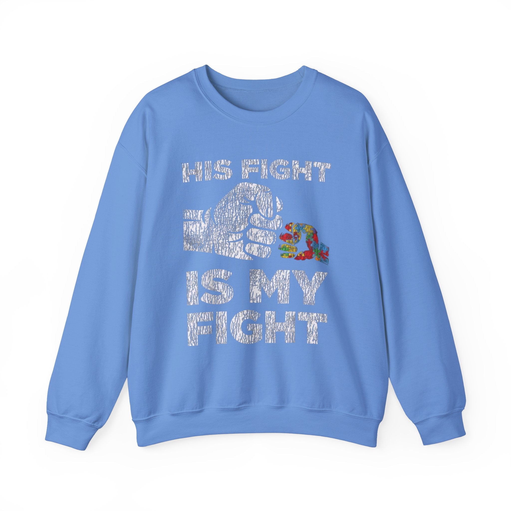 His Fight Is My Fight , Autism Awareness Adult Sweatshirt