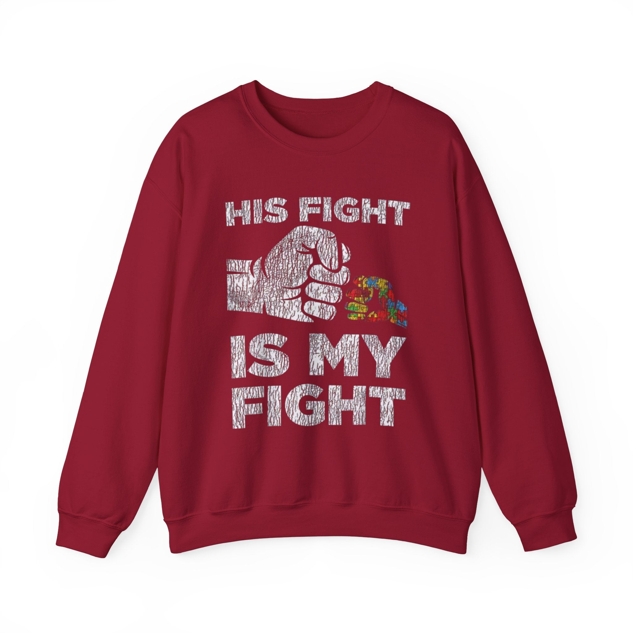 His Fight Is My Fight , Autism Awareness Adult Sweatshirt