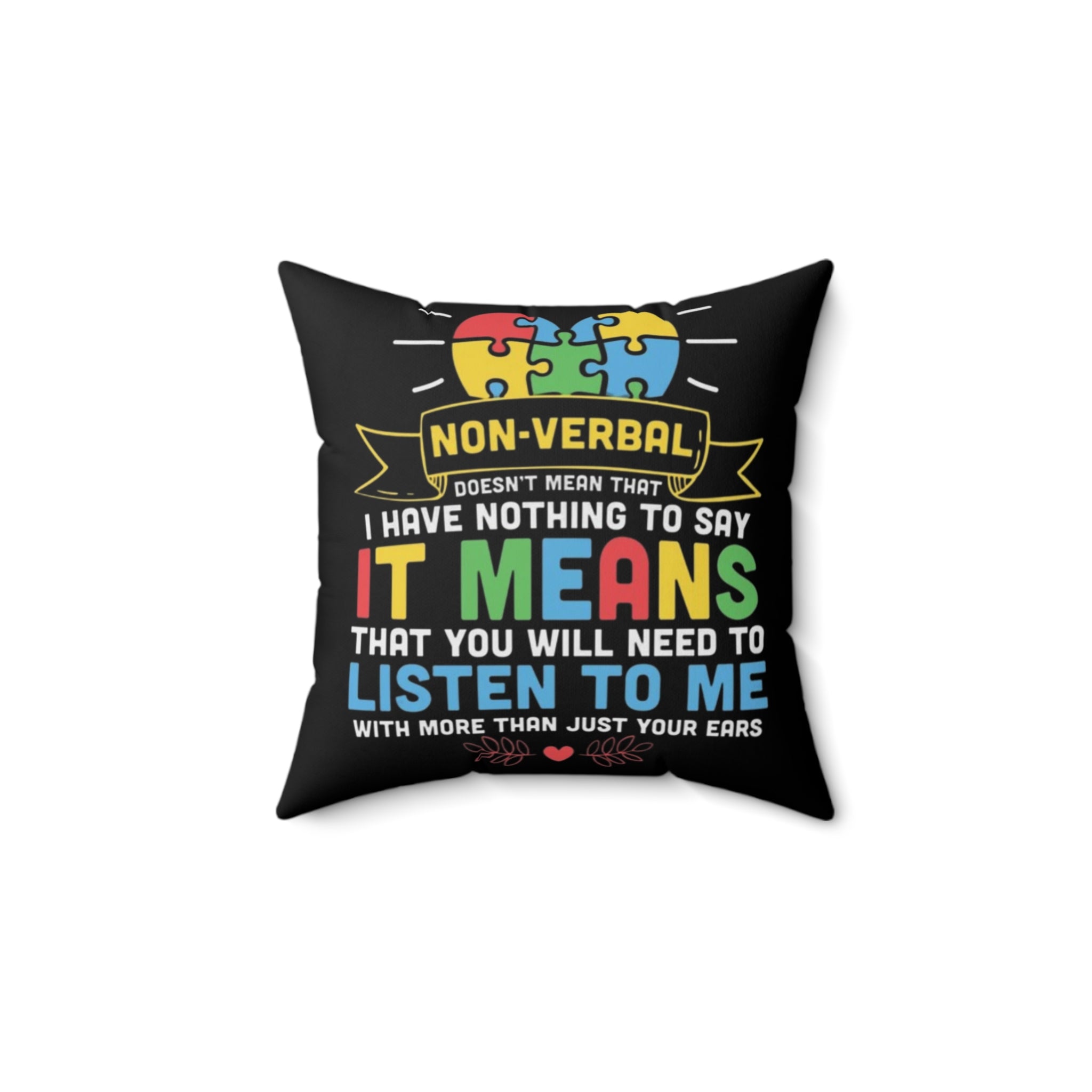 Listen To Me Nonverbal Austim Spun Polyester Square Pillow