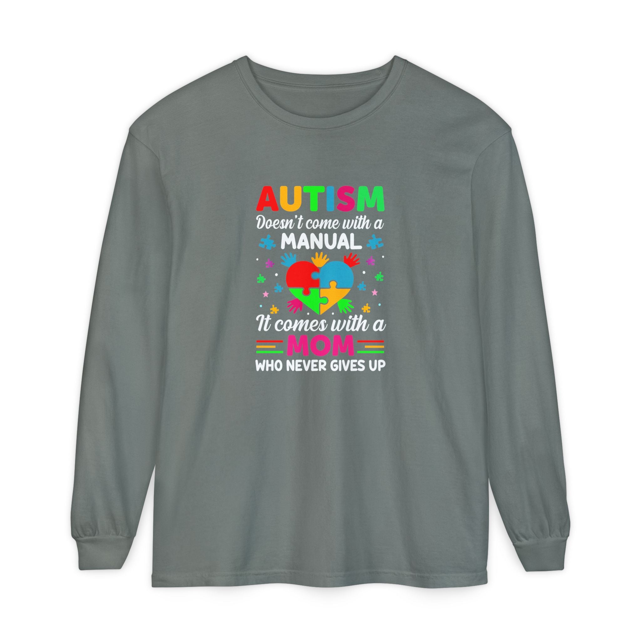 Autism Doesn’t Come with a Manual, It Comes with a Mum Who Doesn’t Give Up, Autism Awareness Adult Long Sleeve Shirt