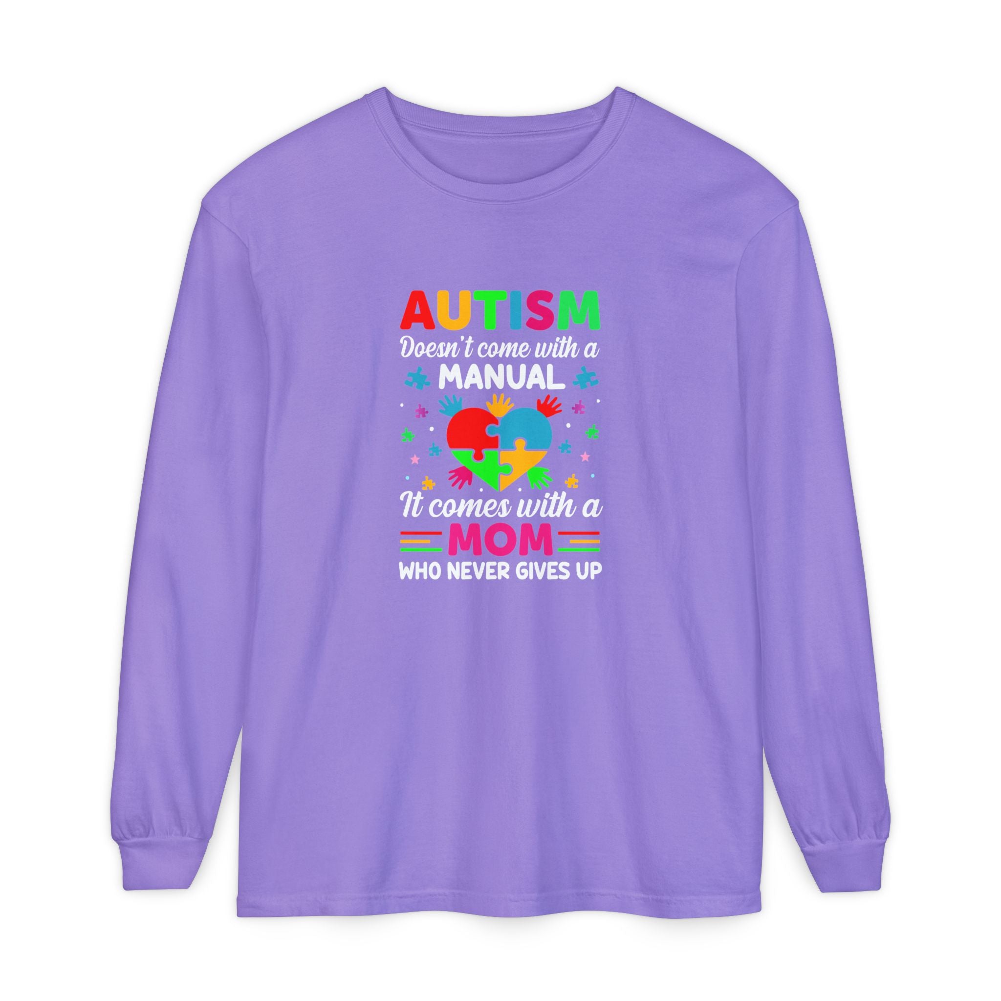 Autism Doesn’t Come with a Manual, It Comes with a Mum Who Doesn’t Give Up, Autism Awareness Adult Long Sleeve Shirt