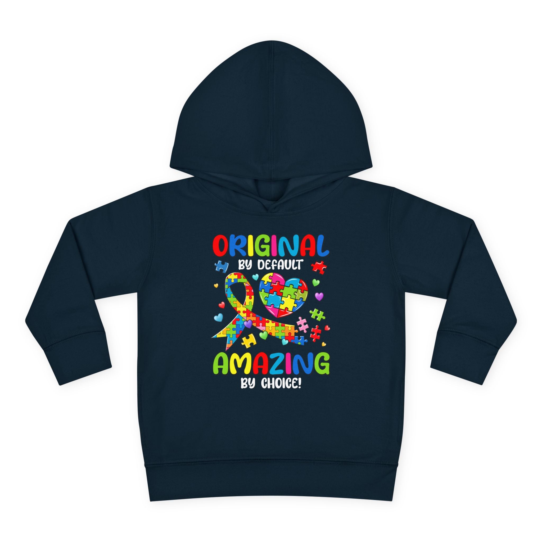 Original by Default, Amazing by Choice, Toddler Autism Hoodie