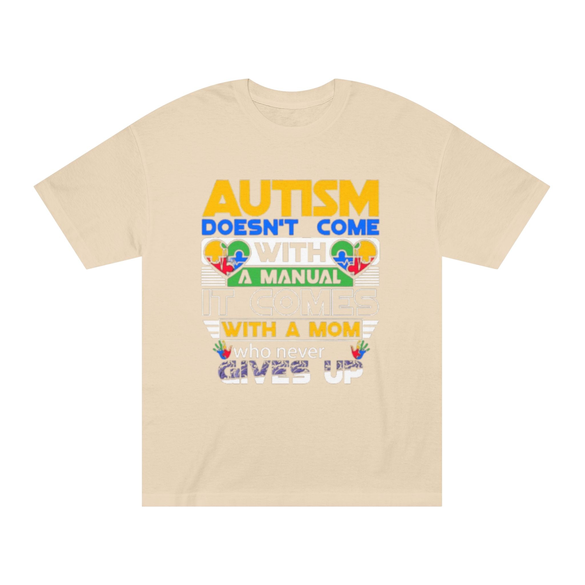 Autism Doesn't Come With A Manual It Comes With A mom T-Shirt