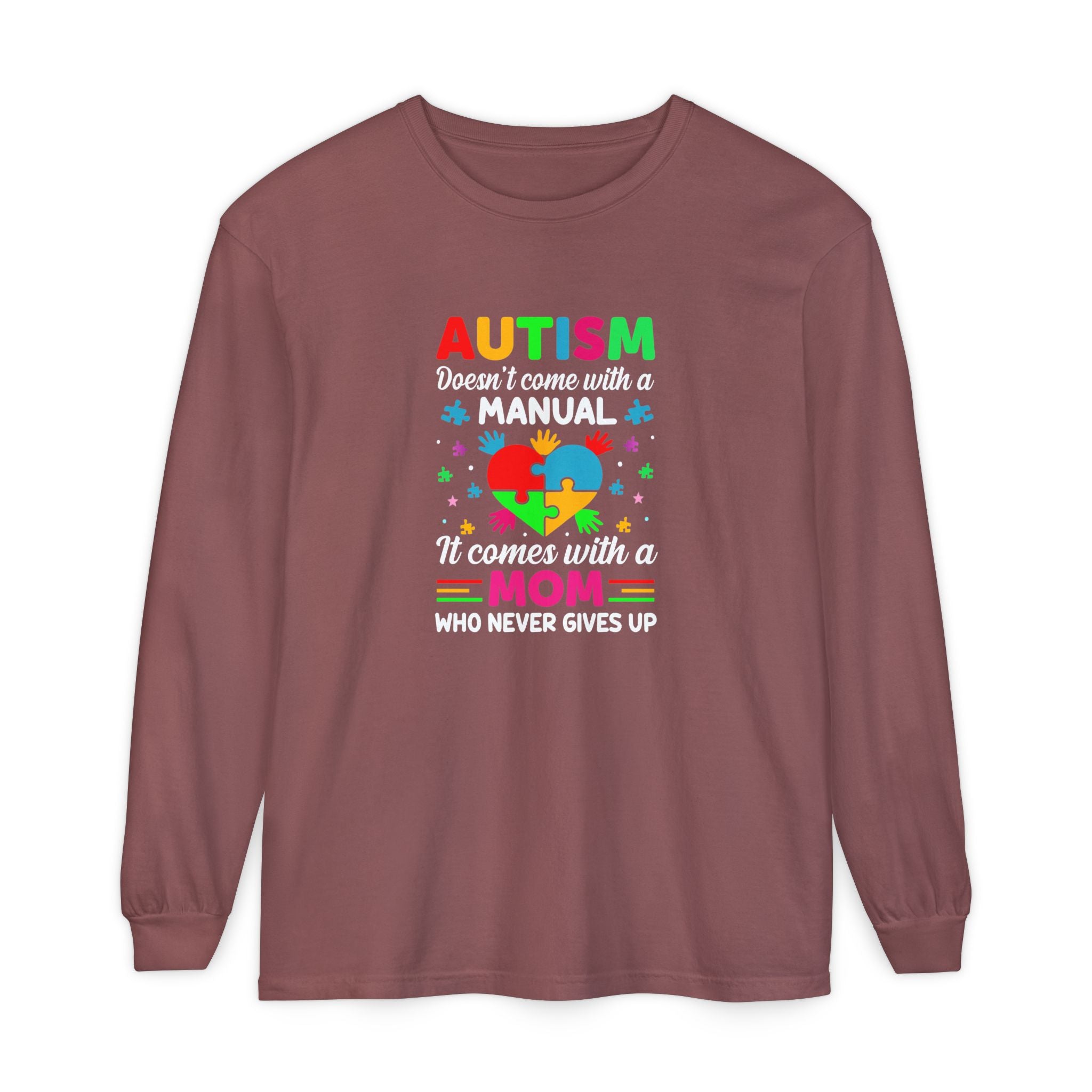 Autism Doesn’t Come with a Manual, It Comes with a Mum Who Doesn’t Give Up, Autism Awareness Adult Long Sleeve Shirt