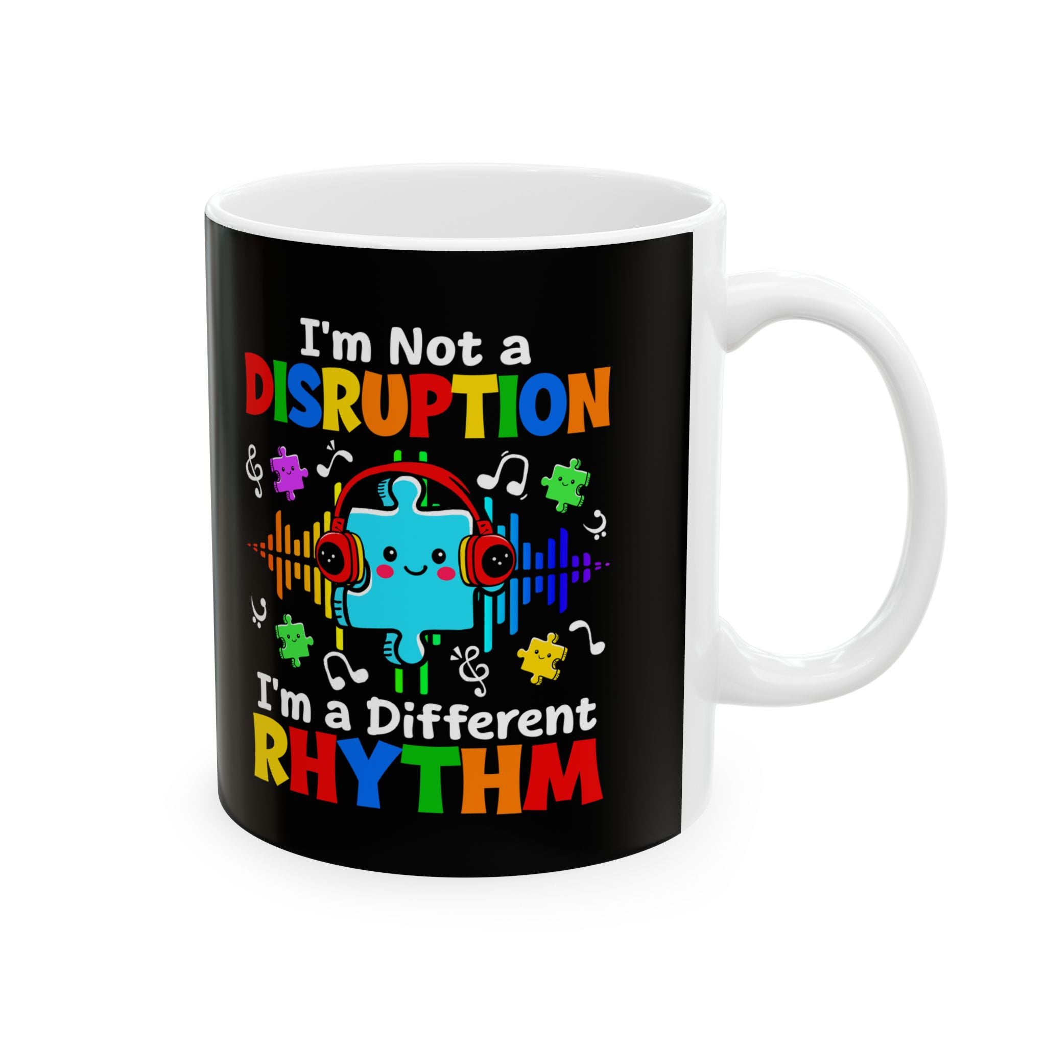 I Am Not A Disruption, Ceramic Mug