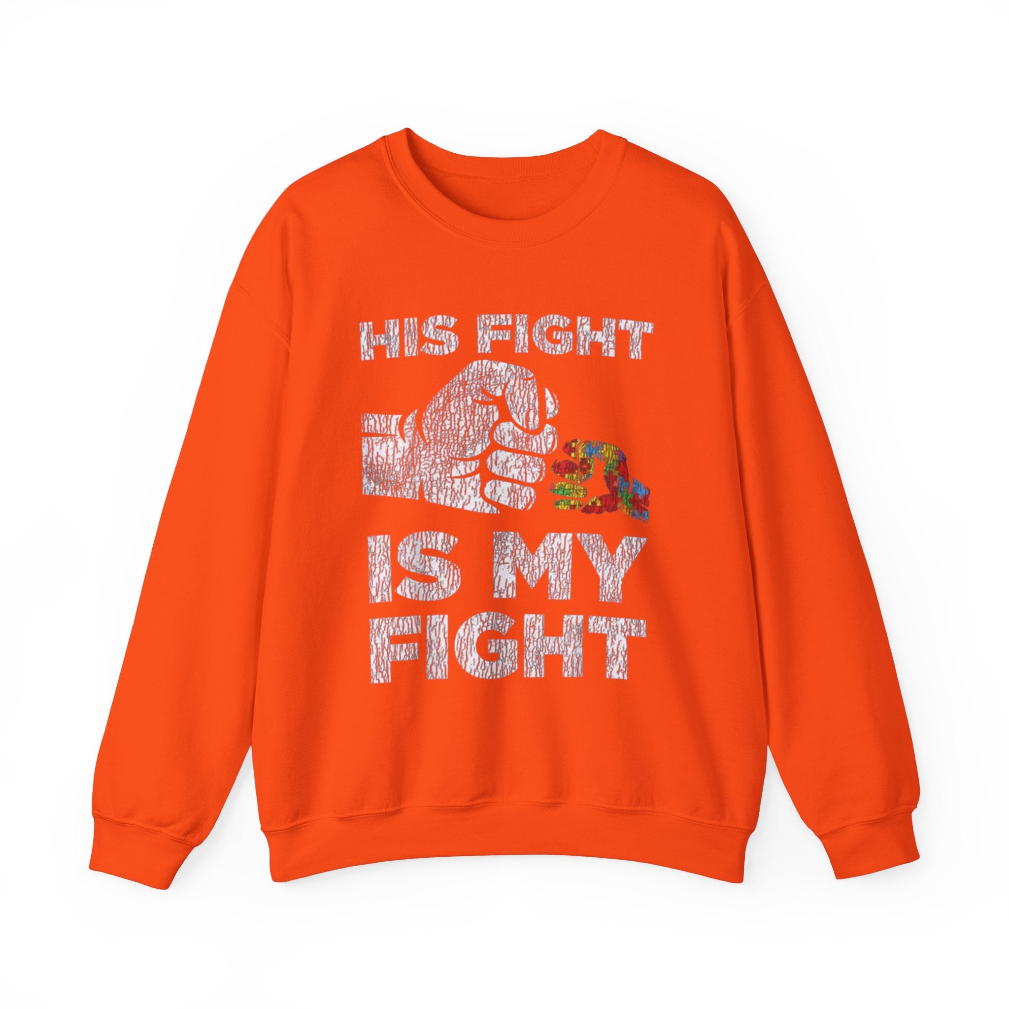 His Fight Is My Fight , Autism Awareness Adult Sweatshirt