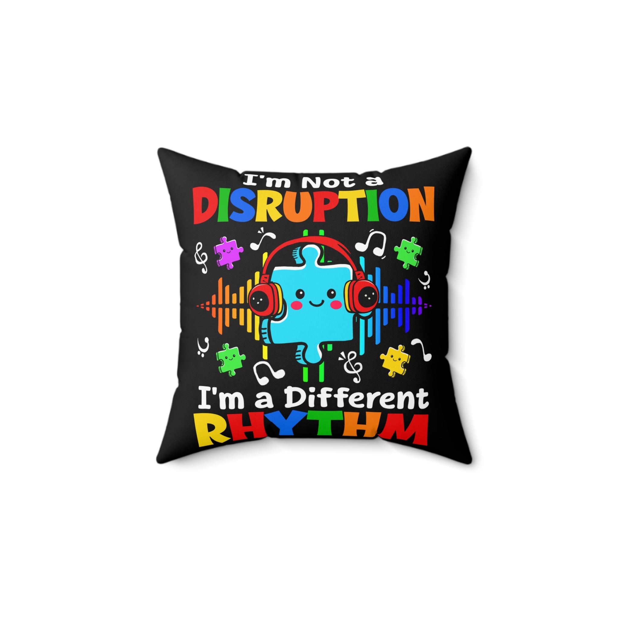 I Am Not A Disruption Nonverbal Austim Spun Polyester Square Pillow