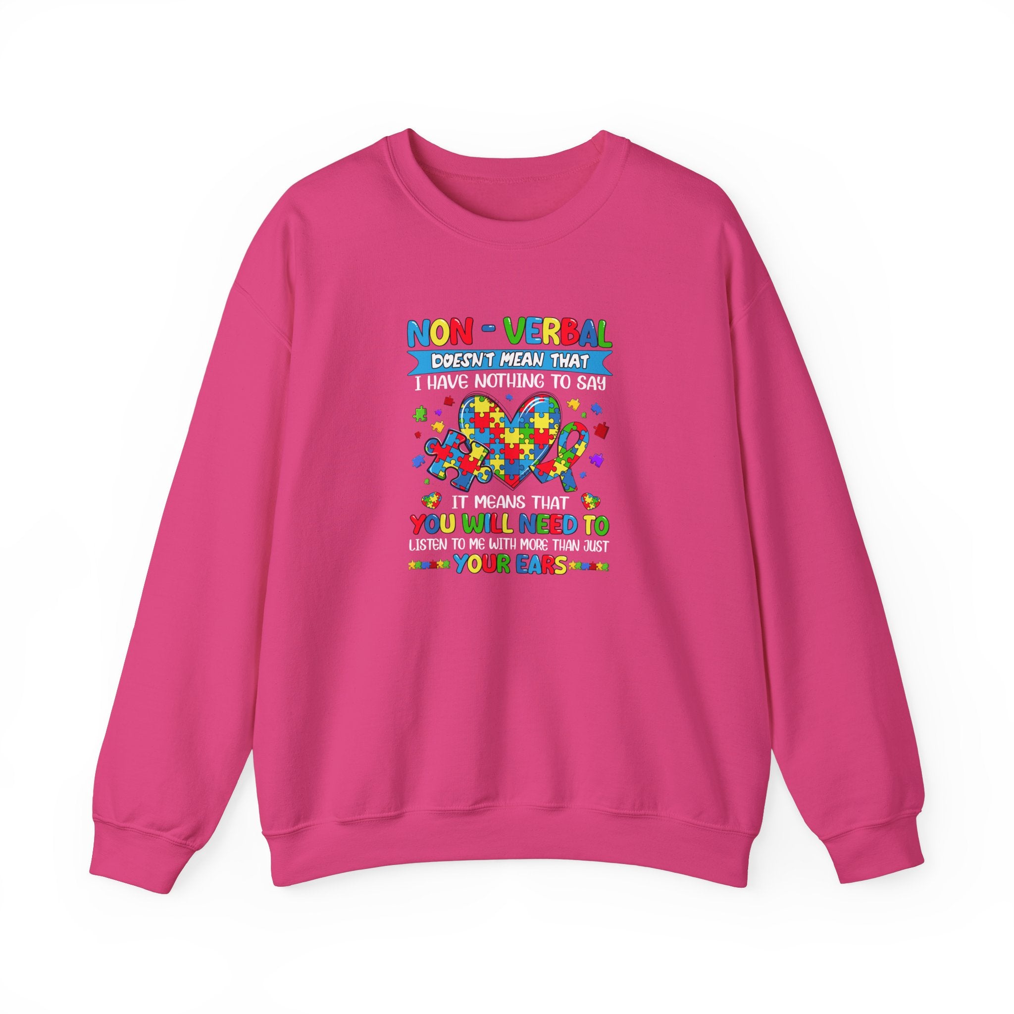 Nonverbal Doesn't Mean I Have Nothing To Say, Adult Crewneck Sweatshirt