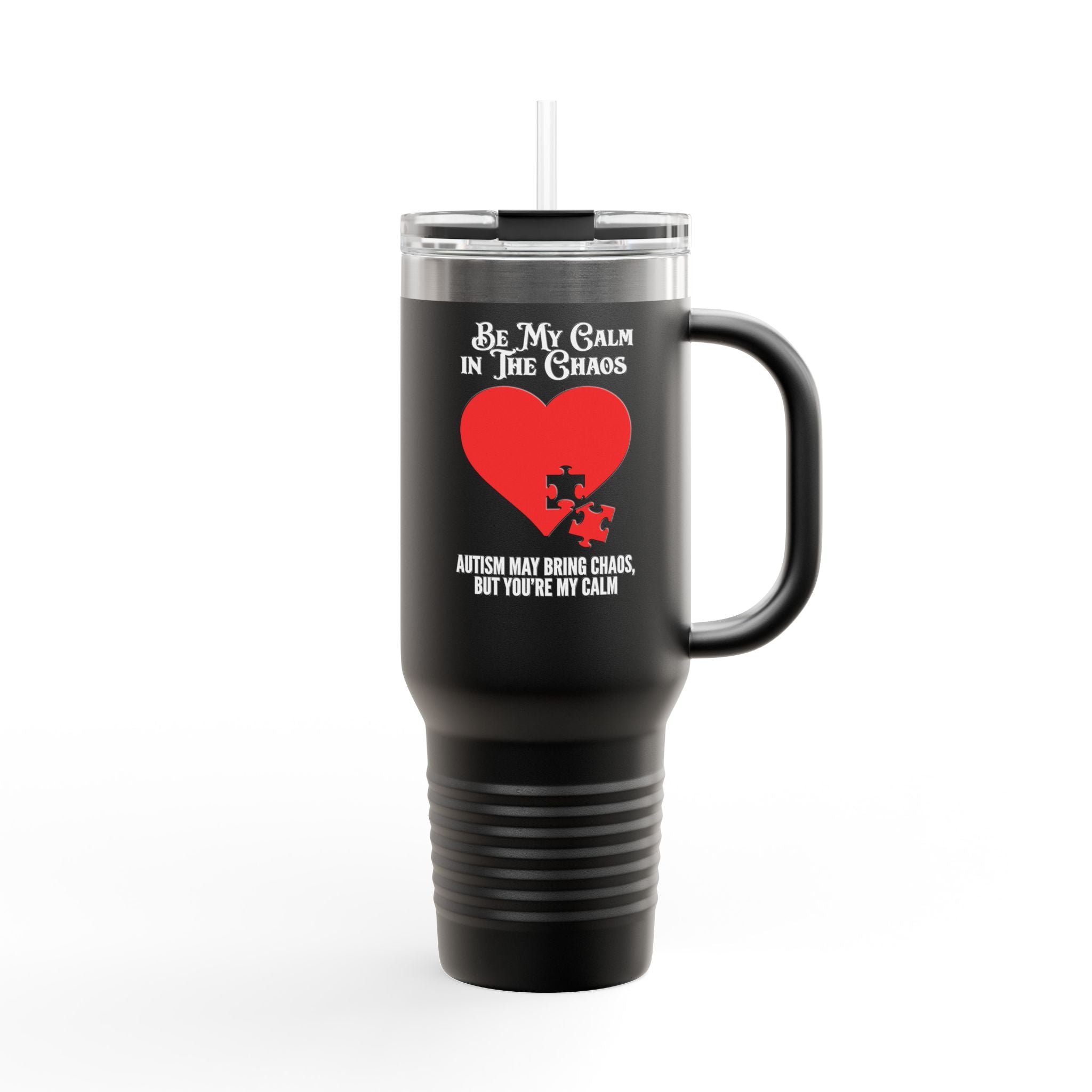 Be My Calm In The Choas Insulated Travel Mug, 40oz