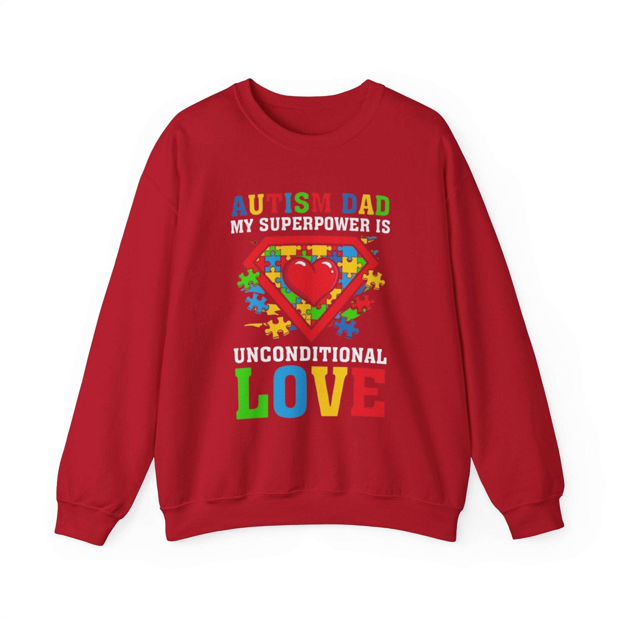 Autism Dad My Superpower is Unconditional Love, Autism Family Advocate, Adult Crewneck Sweatshirt