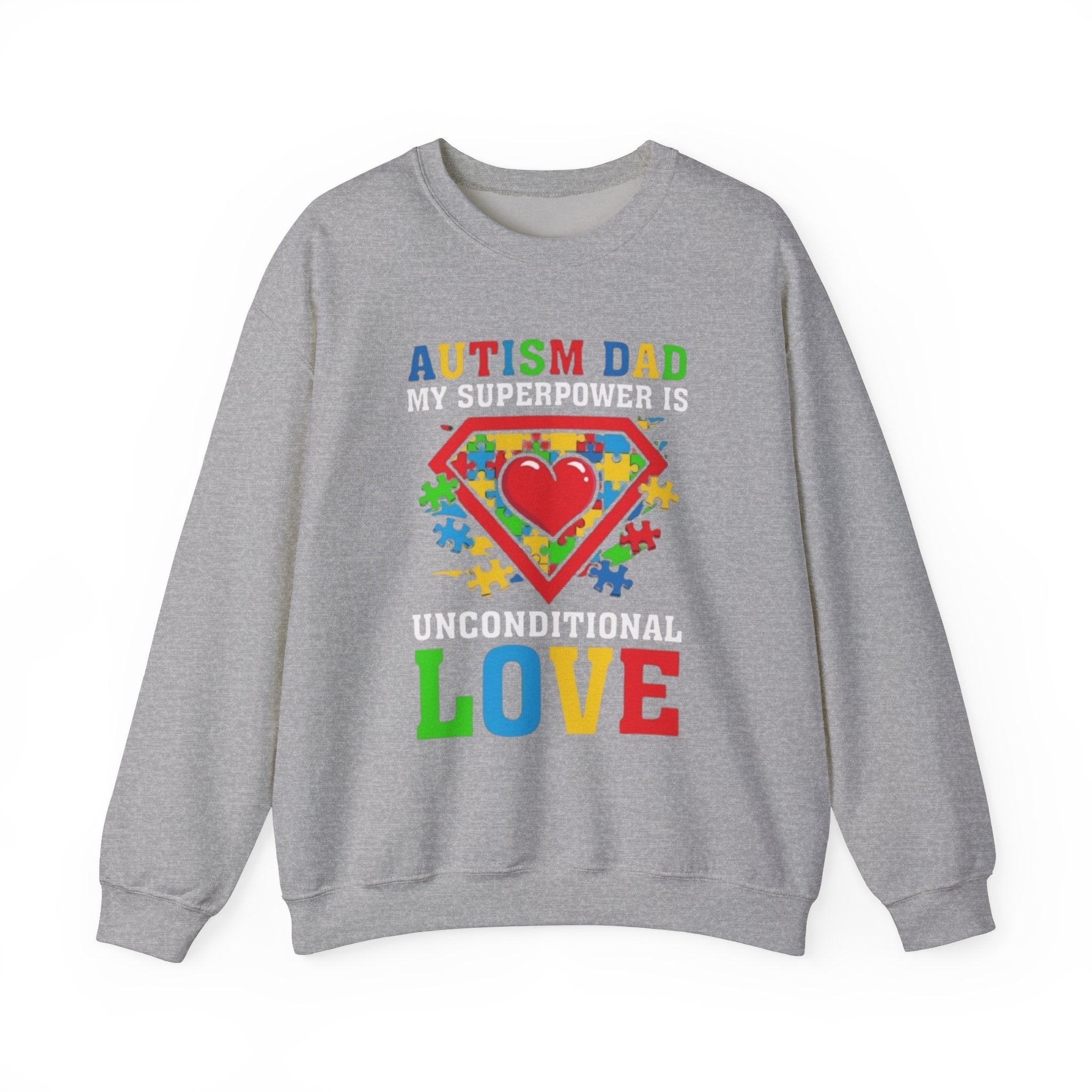 Autism Dad My Superpower is Unconditional Love, Autism Family Advocate, Adult Crewneck Sweatshirt