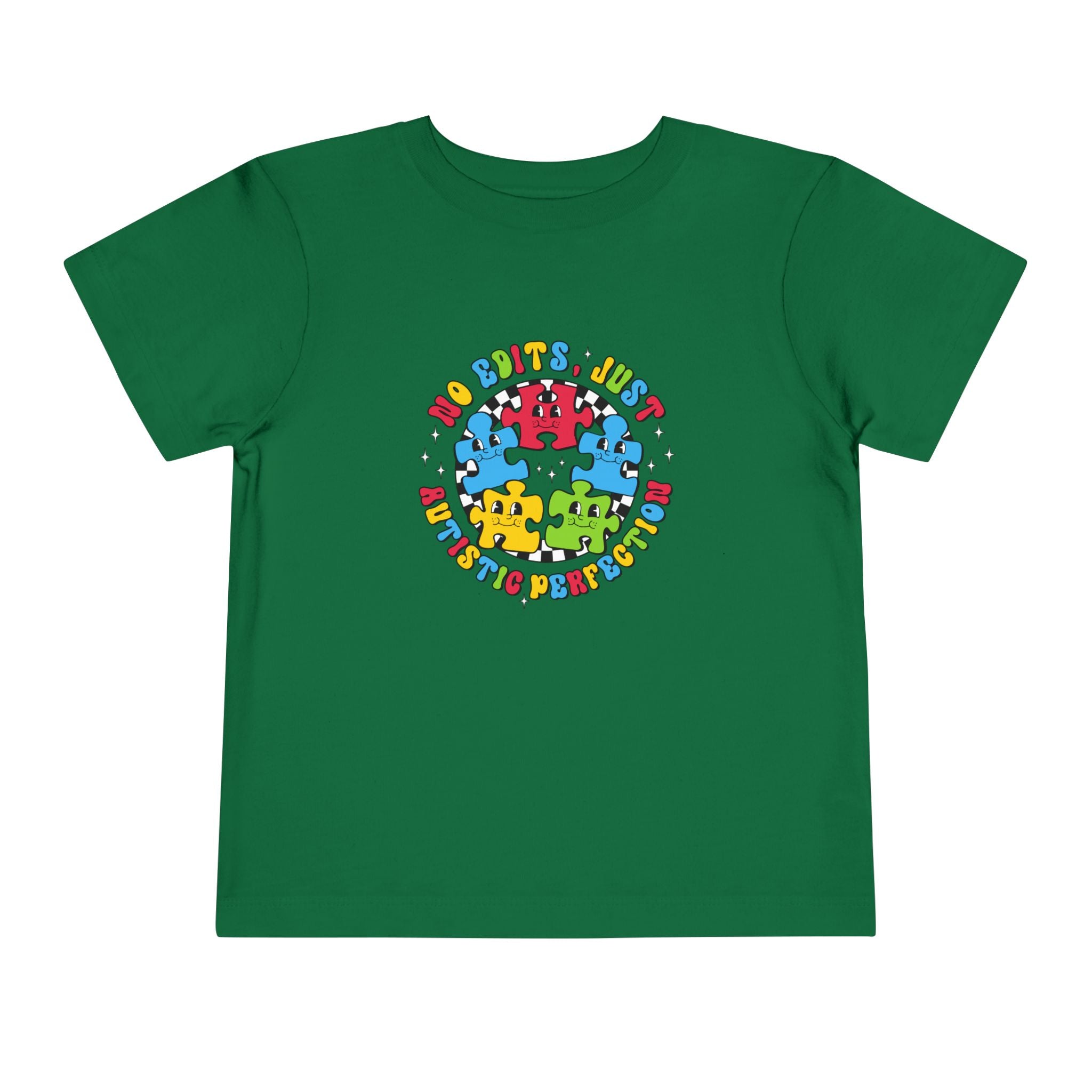 No Edits, Just Autism Perfection, Autism Awareness, Toddler T-Shirt