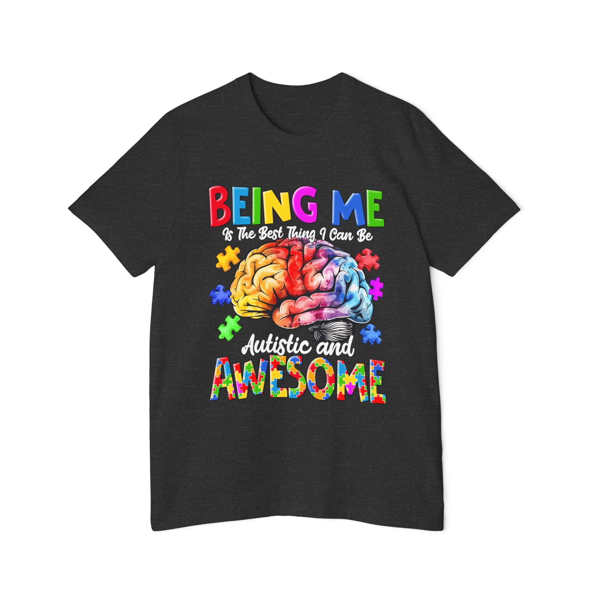 Being Me Is the Best That I Can Be: Autistic and Awesome, Adult Autism Awareness Tshirt