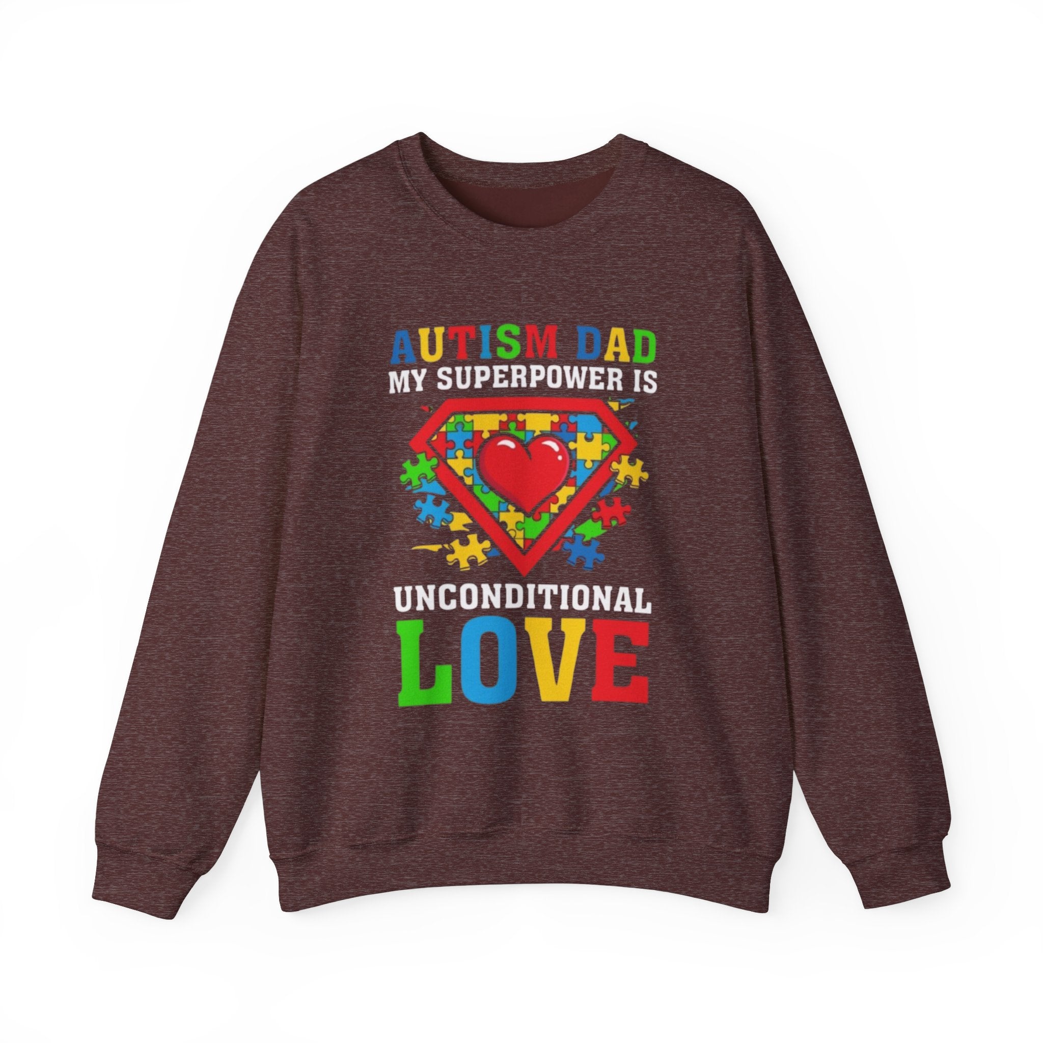 Autism Dad My Superpower is Unconditional Love, Autism Family Advocate, Adult Crewneck Sweatshirt