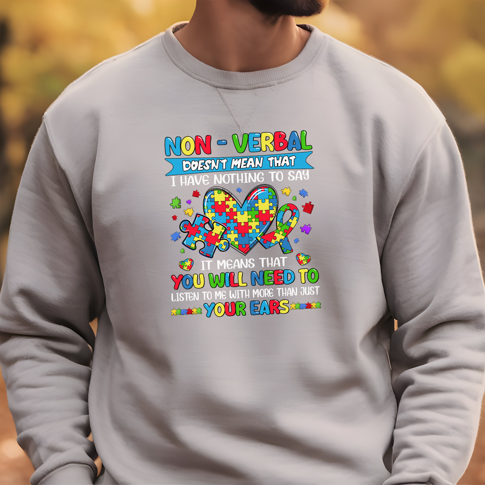 Nonverbal Doesn't Mean I Have Nothing To Say, Adult Crewneck Sweatshirt