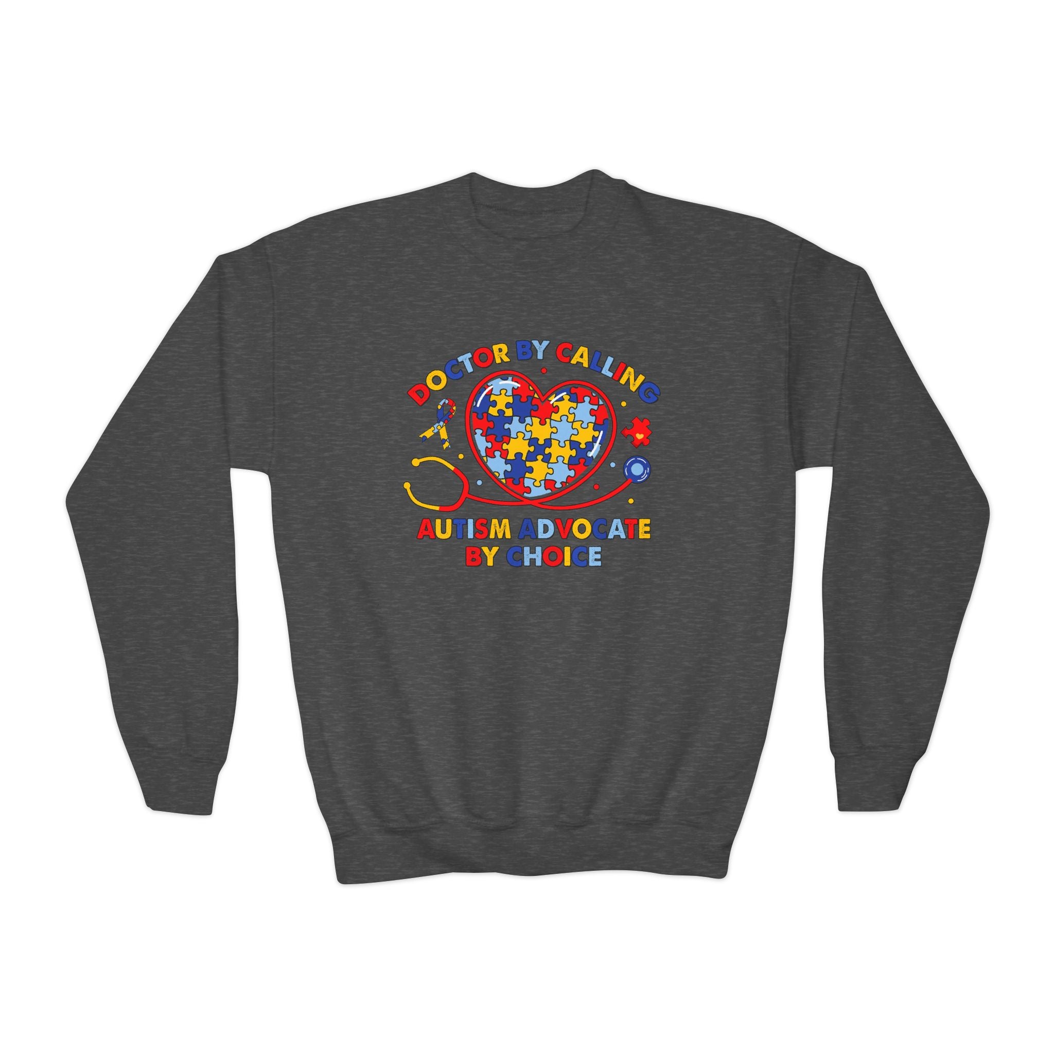 Doctor by Calling, Autism Advocate by Choice, Autism Awareness Youth Sweatshirt