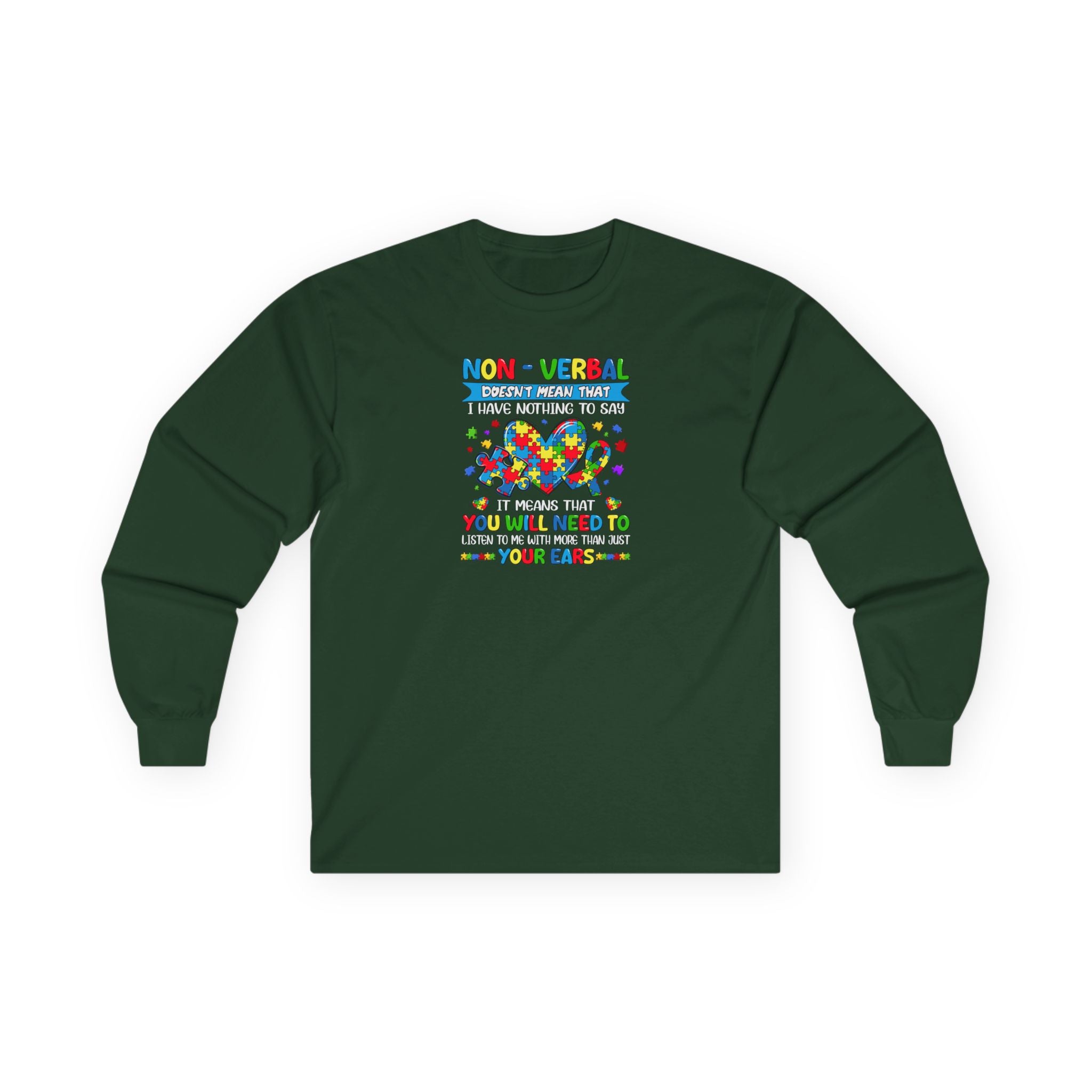 Nonverbal Doesnt Mean I Have Nothing To Say, Long Sleeve Tee