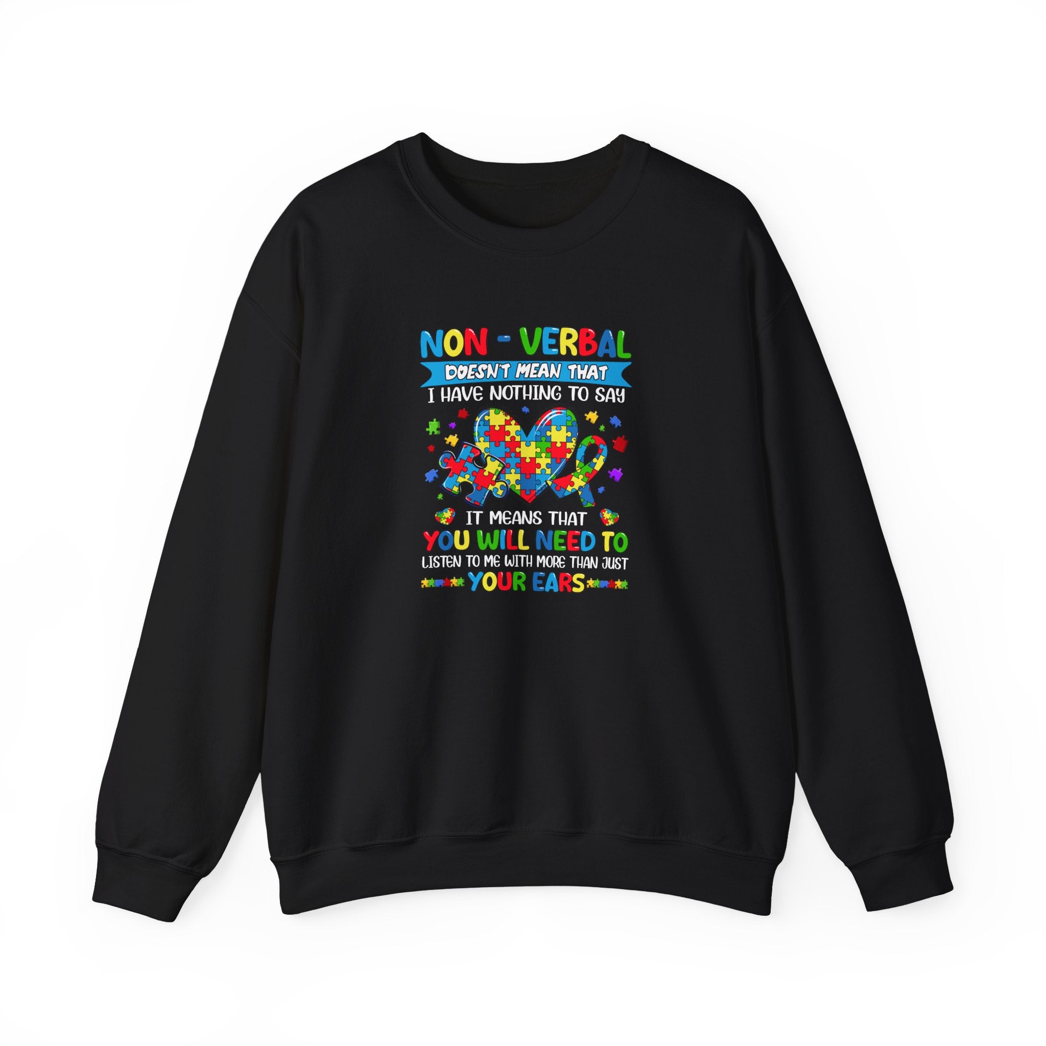 Nonverbal Doesn't Mean I Have Nothing To Say, Adult Crewneck Sweatshirt