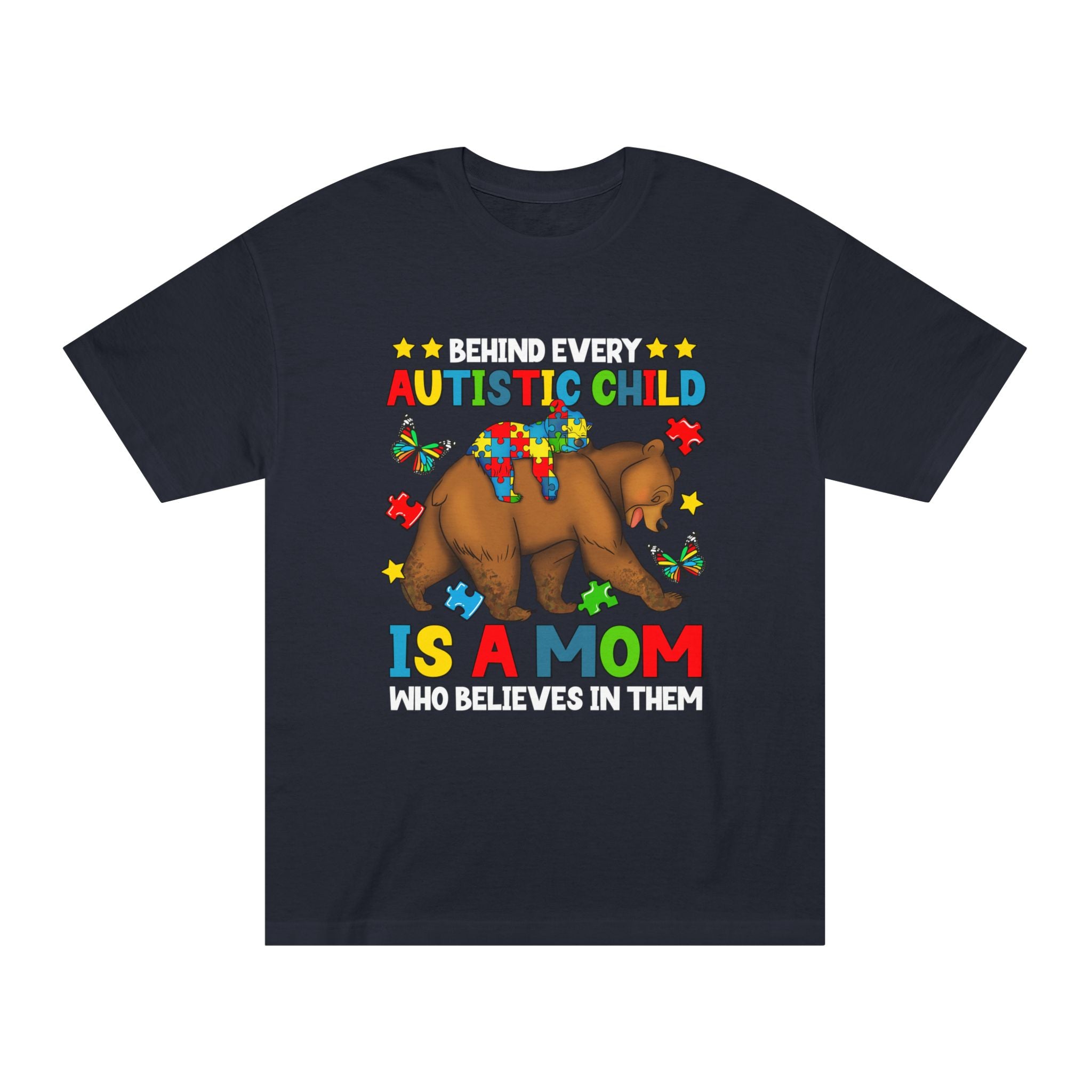 Behind Every Autistic Child Is a Mom Who Believes in Him T-Shirt