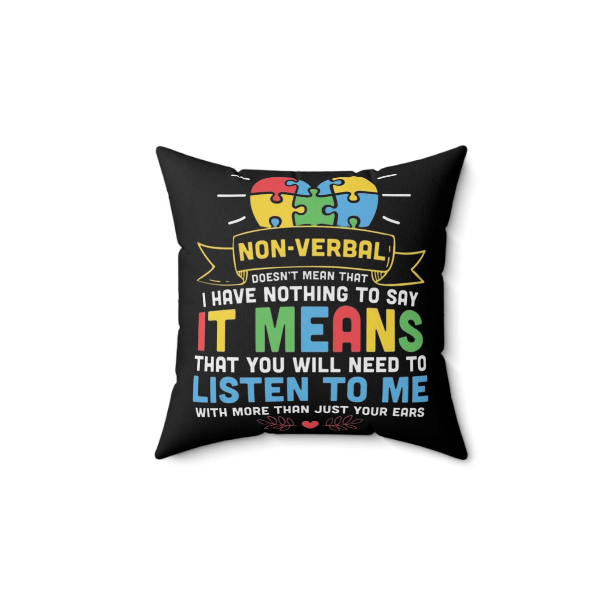 Listen To Me Nonverbal Austim Spun Polyester Square Pillow