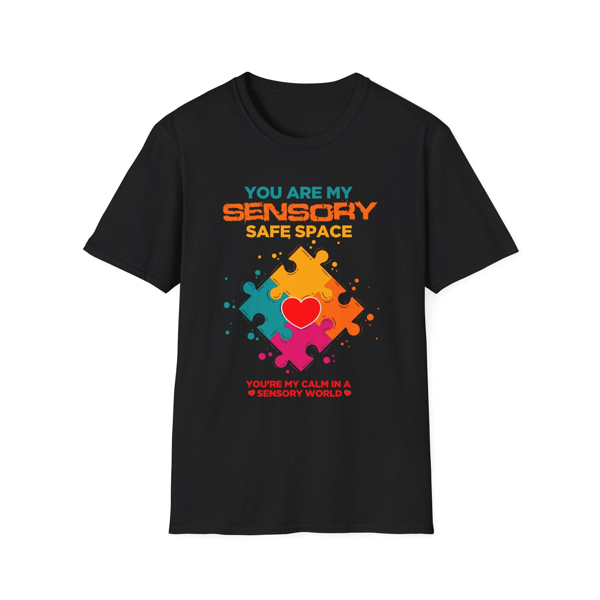 Autism Awareness You Are My Sensory Save Space, Adult T-Shirt