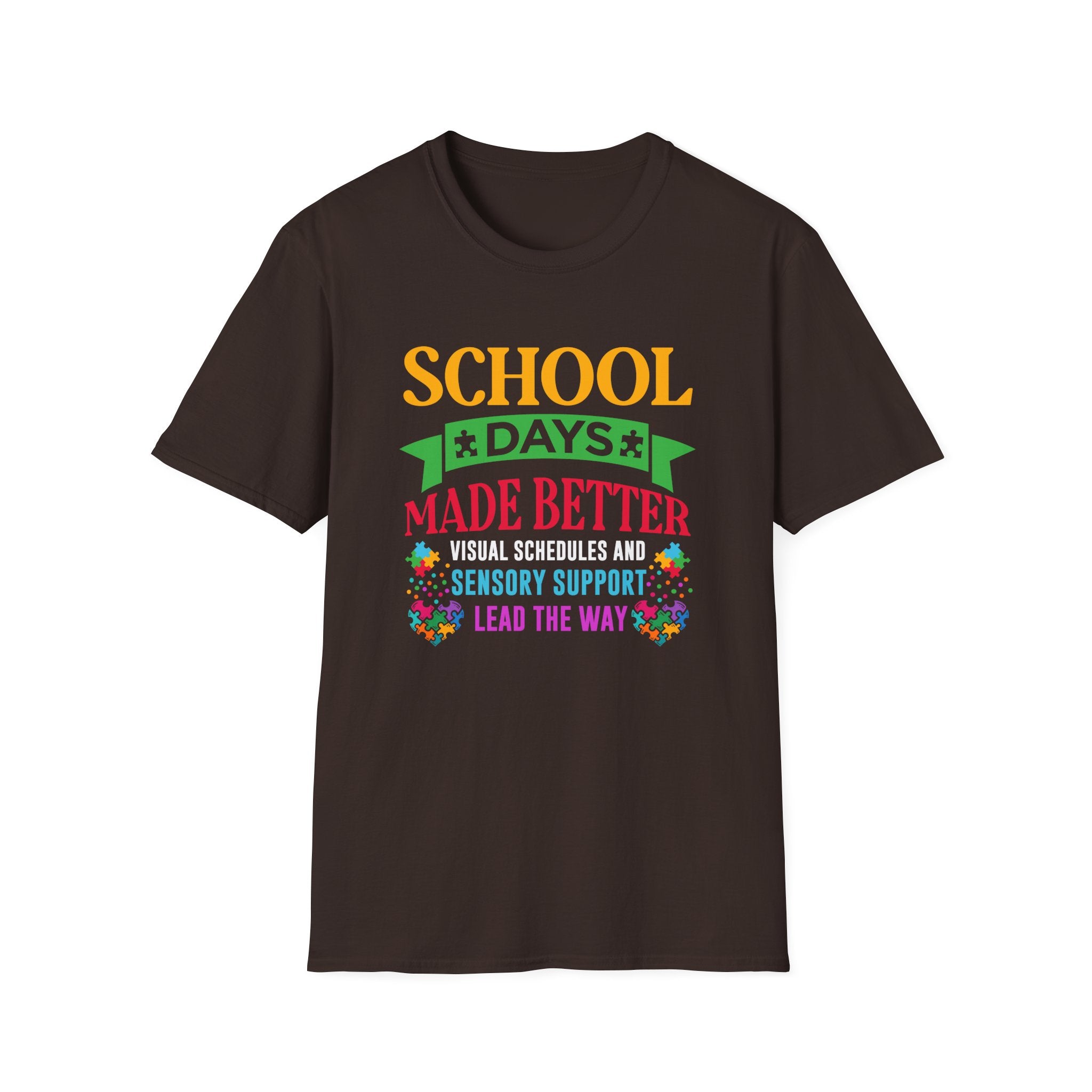 School days made betters Autism Awareness , Adult T-Shirt